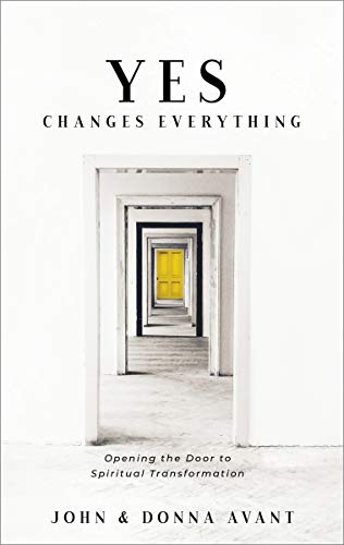 Beispielbild fr Yes Changes Everything : Opening the Door to Spiritual Transformation zum Verkauf von Better World Books