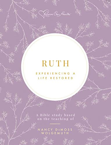 

Ruth: Experiencing a Life Restor