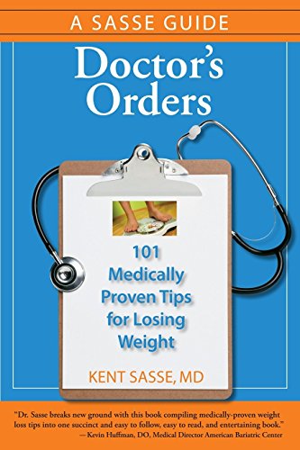 Beispielbild fr Doctor's Orders : 101 Medically-Proven Tips for Losing Weight zum Verkauf von Better World Books