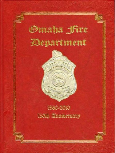 Stock image for Omaha Fire Department 1860-2010: 150th Anniversary for sale by Jackson Street Booksellers