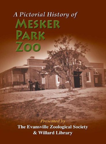 9781934729540: A Pictorial History of Mesker Park Zoo