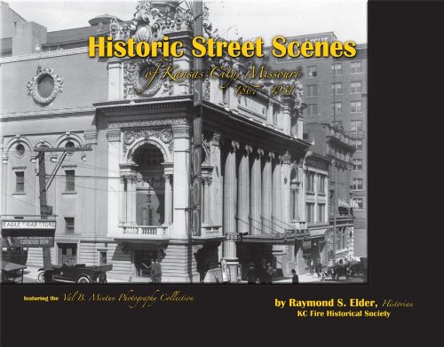 Beispielbild fr Historic Street Scenes of Kansas City, Missouri 1867-1931 zum Verkauf von BookFarm