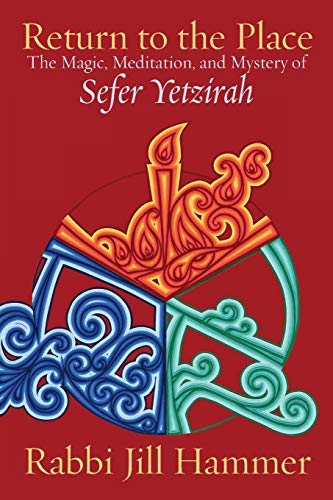 Beispielbild fr Return to the Place: The Magic, Meditation, and Mystery of Sefer Yetzirah zum Verkauf von medimops