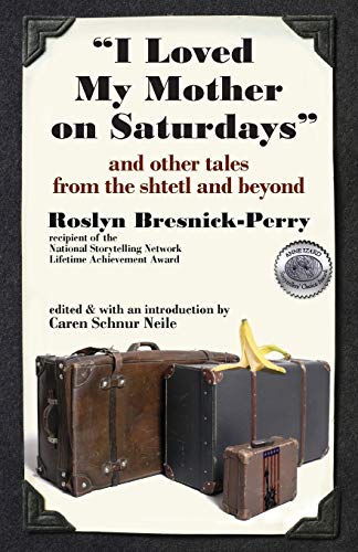 9781934730300: I Loved My Mother on Saturdays and Other Tales from the Shtetl and Beyond