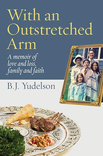 Beispielbild fr With an Outstretched Arm: A memoir of love and loss, family and faith zum Verkauf von SecondSale