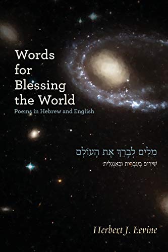 Beispielbild fr Words for Blessing the World: Poems in Hebrew and English zum Verkauf von ThriftBooks-Atlanta