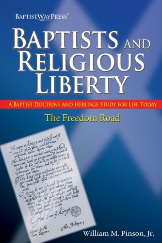 Stock image for Baptists and Religious Liberty: The Freedom Road for sale by ThriftBooks-Atlanta