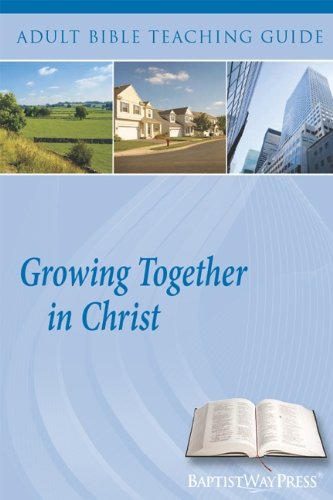 Imagen de archivo de Growing Together in Christ (Adult Bible Teaching Guide) a la venta por HPB-Red
