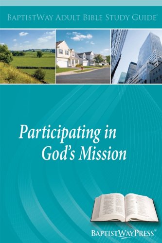 Stock image for Participating in God's Mission (BaptistWay Adult Bible Study Guide) for sale by HPB-Emerald