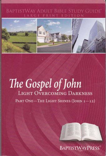 Stock image for The Gospel of John (John 1 - 12) (Baptist Adult Bible Study Guide) for sale by HPB-Movies