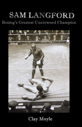 Stock image for Sam Langford: Boxing's Greatest Uncrowned Champion for sale by Your Online Bookstore