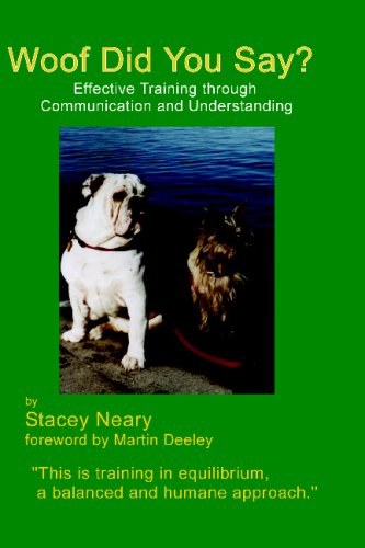 Stock image for Woof Did You Say?: Effective Training through Communication and Understanding for sale by Half Price Books Inc.