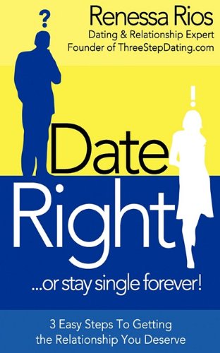 Stock image for Date-Right: Or Stay Single Forever for sale by Bookmans
