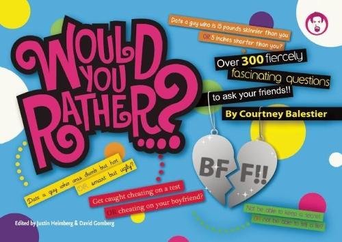 Stock image for Would You Rather.? BFF: Over 300 Fiercely Fascinating Questions to Ask Your Friends for sale by Wonder Book