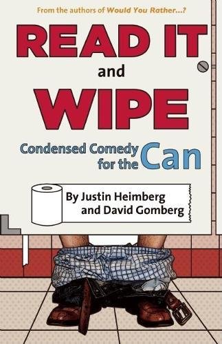 Stock image for Would You Rather.?'s Read It and Wipe: Condensed Comedy for the Can for sale by Gulf Coast Books