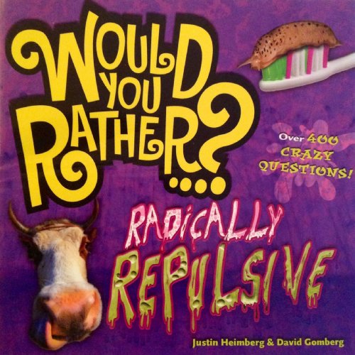 Beispielbild fr Would You Rather: Radically Repulsive zum Verkauf von SecondSale