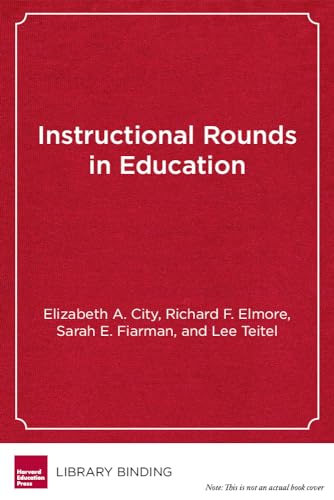 Beispielbild fr Instructional Rounds in Education: A Network Approach to Improving Teaching and Learning zum Verkauf von More Than Words