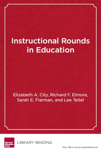 Stock image for Instructional Rounds in Education: A Network Approach to Improving Teaching and Learning for sale by More Than Words