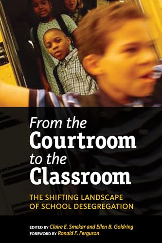 Imagen de archivo de From the Courtroom to the Classroom: The Shifting Landscape of School Desegregation a la venta por SecondSale
