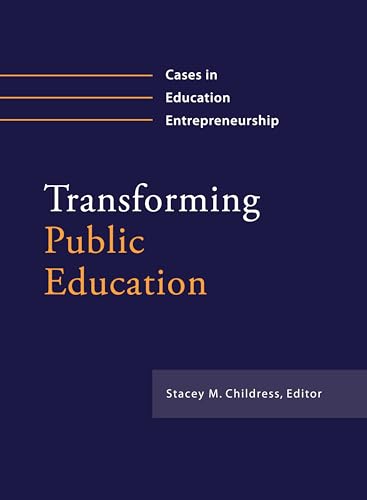 Stock image for Transforming Public Education : Cases in Education Entrepreneurship for sale by Better World Books: West