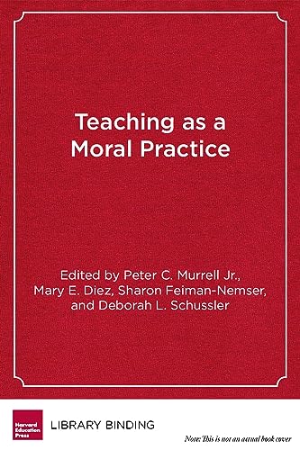 Beispielbild fr Teaching As a Moral Practice Defining, Developing, and Assessing Professional Dispositions in Teacher Education zum Verkauf von PBShop.store US