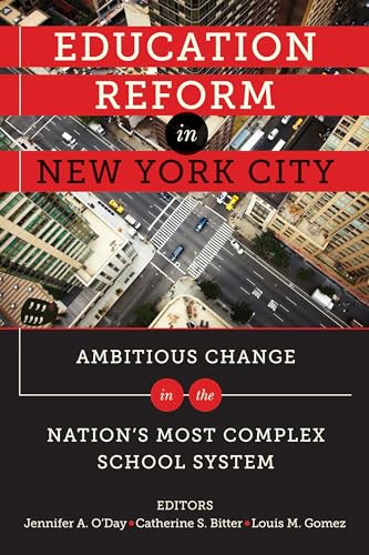 Beispielbild fr Education Reform in New York City: Ambitious Change in the Nation's Most Complex School System zum Verkauf von SecondSale