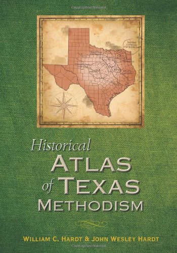 Stock image for Historical Atlas of Texas Methodism for sale by Booketeria Inc.