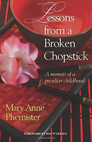 Imagen de archivo de Lessons from a Broken Chopstick: A memoir of a peculiar childhood a la venta por Wonder Book