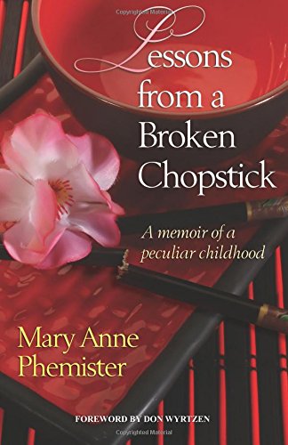 Stock image for Lessons from a Broken Chopstick: A memoir of a peculiar childhood for sale by Wonder Book