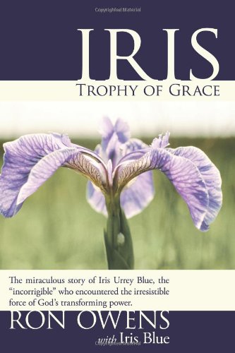 Stock image for Iris: Trophy of Grace for sale by HPB Inc.