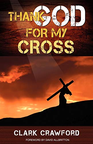 Stock image for Thank God for My Cross for sale by Revaluation Books