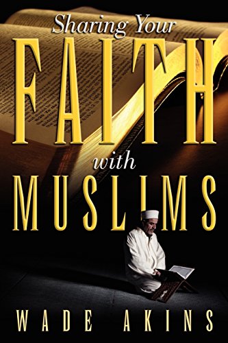 Beispielbild fr Sharing Your Faith with Muslims zum Verkauf von WorldofBooks