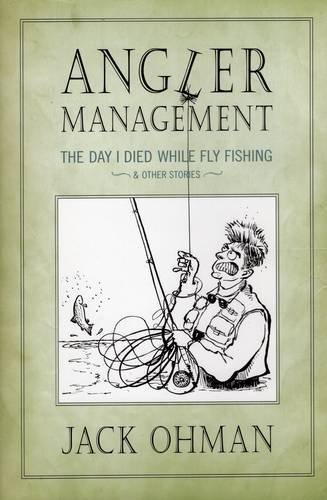 Beispielbild fr Angler Management : The Day I Died While Fly Fishing and Other Essays zum Verkauf von Better World Books