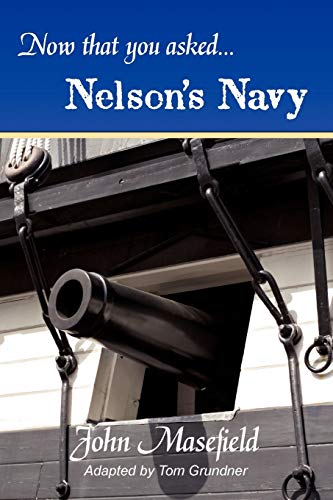 Imagen de archivo de Now That You Asked: Nelson's Navy (A Fireship CONTEMPORIZED CLASSIC) a la venta por Bookmans