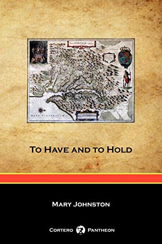 9781934757130: To Have and to Hold (Cortero Pantheon Edition)