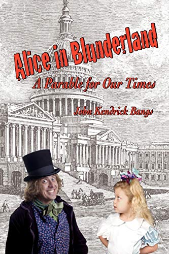 9781934757642: Alice in Blunderland: A Parable for Our Times