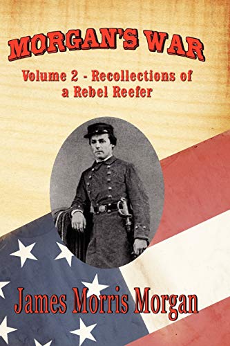Stock image for Morgan's War: Volume 2 - Recollections of a Rebel Reefer for sale by Lakeside Books