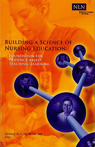 9781934758052: Building a Science of Nursing Education: Foundation for Evidence-Based Teaching-Learning (NLN)