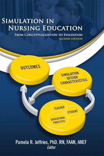 Imagen de archivo de Simulation in Nursing Education : From Conceptualization to Evaluation a la venta por Better World Books