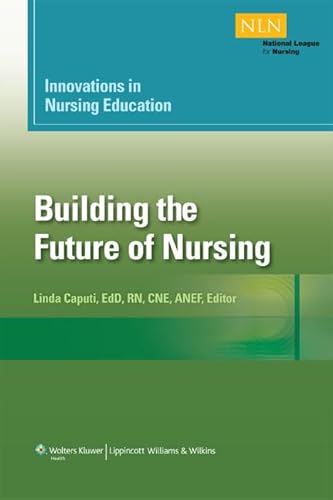 9781934758182: Innovations in Nursing Education: Building the Future of Nursing, Volumn 1 (Volume 1) (NLN)