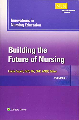 9781934758212: Innovations in Nursing Education: Building the Future of Nursing, Volume 2 (NLN)