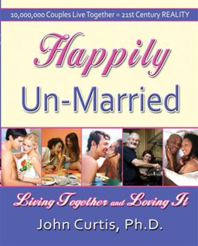 9781934759097: Happily Un-Married: Living Together and Loving It