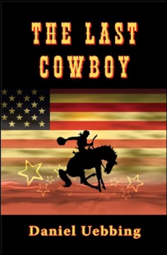 9781934759134: The Last Cowboy