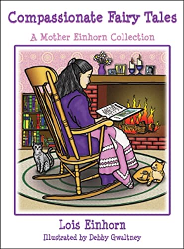 Stock image for Compassionate Fairy Tales: A Mother Einhorn Collection for sale by suffolkbooks