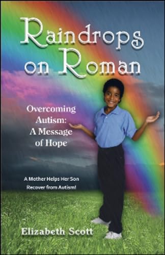 Stock image for Raindrops on Roman: Overcoming Autism: A Message of Hope for sale by Wizard Books