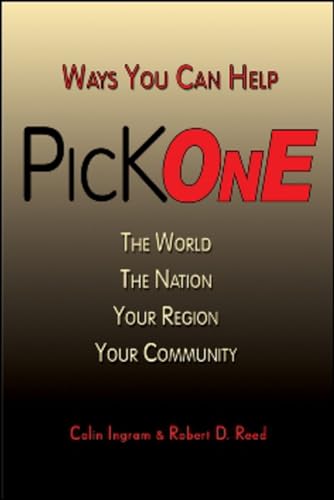 9781934759301: Pick One: Ways You Can Help The World, The Nation, Your Region, Your Community