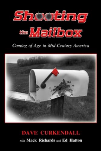 9781934759424: Shooting the Mailbox: Coming of Age in Mid-Century America