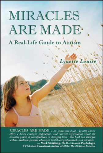 Beispielbild fr Miracles are Made : A Real-Life Guide to Autism zum Verkauf von Better World Books