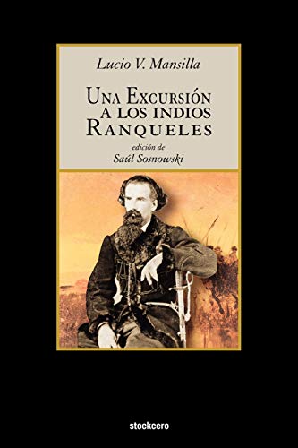 Stock image for Una Excursion a Los Indios Ranqueles (Spanish Edition) for sale by Rye Berry Books