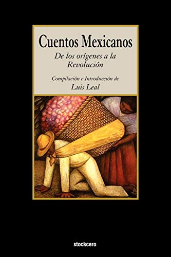 Stock image for Cuentos Mexicanos - De Los Origenes a la Revolucion (Spanish Edition) for sale by Firefly Bookstore